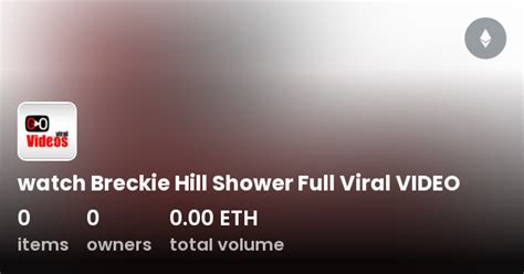 breckiehill_ shower|Breckie Hill Shower Video: A Colorful and Engaging Performance。